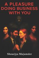 A Pleasure Doing Business with You B0FNML6HQD Book Cover