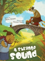 A Strange Sound: A gentle, rhyming picture book about curiosity, kindness, and finding love 1069679348 Book Cover