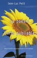 La Poesie Enfin Publiable: Decouvrir La Poesie Contemporaine Francaise En Livres Numeriques 2365415644 Book Cover