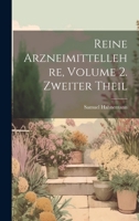 Reine Arzneimittellehre, Volume 2. Zweiter Theil 1021741000 Book Cover