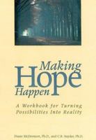 Making Hope Happen: A Workbook for Turning Possibilities into Reality 1572241675 Book Cover