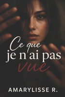 Ce que je n’ai pas vue (French Edition) B0G7H7N9W3 Book Cover