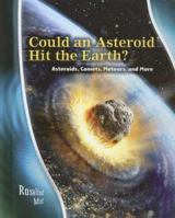 Could an Asteroid Hit the Earth?: Asteroids, Comets, Meteors and More (Stargazers' Guides): Asteroids, Comets, Meteors and More 0431181888 Book Cover