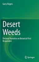 Desert Weeds: Personal Narrative on Botanical First Responders 3030458539 Book Cover