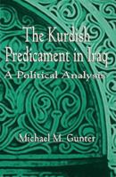 The Kurdish Predicament in Iraq: A Political Analysis 0312218966 Book Cover