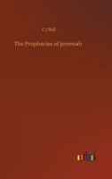 The Prophecies of Jeremiah 3752336595 Book Cover