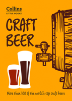 Craft Beer: More than 100 of the world’s top craft beers (Collins Little Books) 0008271208 Book Cover