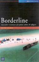 Borderline: Australia's Treatment of Refugees and Asylum Seekers in the Wake of the Tampa.) 0868407461 Book Cover