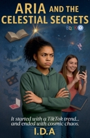 Aria and the Celestial Secrets B0FH5FJLDB Book Cover