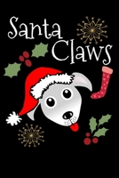 Santa Claws: Cute Dog Christmas Present Planner Homework Book Notepad Notebook Composition and Journal Gratitude Dot Diary 1695308255 Book Cover