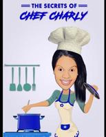 The Secrets of Chef Charly 1091896518 Book Cover