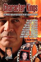 Character Kings: Hollywood's Familiar Faces Discuss the Art & Business of Acting 1593933428 Book Cover