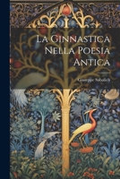 La Ginnastica Nella Poesia Antica 1022727052 Book Cover