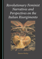 Revolutionary Feminist Narratives and Perspectives on the Italian Risorgimento 1527577481 Book Cover