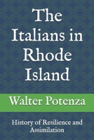 The Italians in Rhode Island: History of Resilience and Assimilation (Flavors + Knowledge) B0H9SSSP6J Book Cover