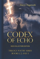 Codex of Echo: Books 1, 2, and 3 B0DS155937 Book Cover