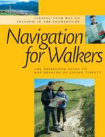 Navigation for Walkers: The Definitive Guide to Map Reading 1904207626 Book Cover