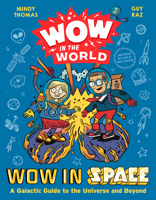 Wow in the World: Wow in Space: A Galactic Guide to the Universe and Beyond 0358697077 Book Cover