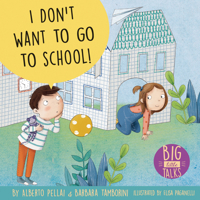 I Don’t Want to Go to School! 1433832445 Book Cover