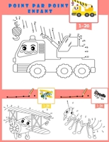 Point par Point enfant: point a relier enfant dès 3 ans,point a relier animaux,voiture... , (livre de coloriage animaux pour enfant) B08GLQNN96 Book Cover