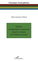 Histoire et élaboration imaginaire dans les romans de Williams Sassine (Classiques Francophones) (French Edition) 2343097275 Book Cover