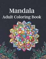 Mandala Flower Coloring Book: Relaxing Floral Art Activities on High-Quality For Adults Coloring Book B0942GPRXY Book Cover