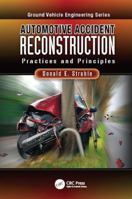 Automotive Accident Reconstruction: Practices and Principles 1466588373 Book Cover