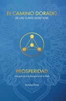 Prosperidad: Una guía para tu Secuencia de la Perla (El Camino Dorado de las Claves Genéticas) 191948292X Book Cover