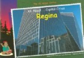 All about-- capital cities: Regina 1896132022 Book Cover