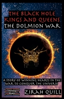 The Black Hole Kings and Queens - The Dolmion War 9363560155 Book Cover