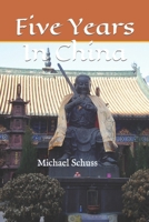 Five Years In China 152208844X Book Cover