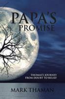 Papa's Promise: Thomas's Journey from Doubt to Belief 1643496905 Book Cover