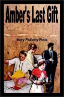 Amber's Last Gift 1403387338 Book Cover