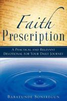 Faith Prescription 1602669570 Book Cover