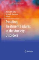 Avoiding Treatment Failures in the Anxiety Disorders 1441981691 Book Cover