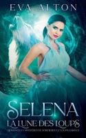 Selena - La Lune des Loups (Les Sorcières d'Ibiza) (French Edition) B0DS43FBXX Book Cover
