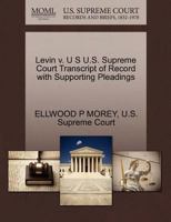 Levin v. U S U.S. Supreme Court Transcript of Record with Supporting Pleadings 1270170368 Book Cover