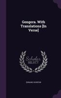 Gongora. With Translations [In Verse] 1357214561 Book Cover