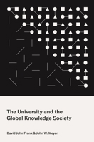 The University and the Global Knowledge Society 0691202052 Book Cover