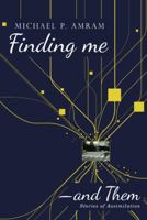 Finding Me―and Them: Stories of Assimilation 1512781991 Book Cover