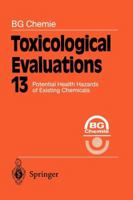 Toxicological Evaluations: Potential Health Hazards of Existing Chemicals 3642643337 Book Cover