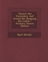 Theorie Des Fernrohrs: Auf Grund Der Beugung Des Lichts 1017803951 Book Cover