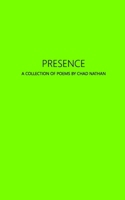 Presence: A Collection of Poems by Chad Nathan B0FL4XWWD7 Book Cover