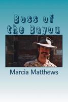 Boss of the Bayou 1502856085 Book Cover