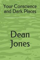 Your Conscience and Dark Places 1729327044 Book Cover