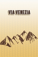Via Venezia: Wandertagebuch: Via Venezia. Ein Logbuch zum Pilgern und Wandern  mit vorgefertigten Seiten und viel Platz für deine Reiseerinnerungen. ... oder als Abschiedsgeschenk (German Edition) 1694983641 Book Cover