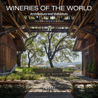 Wineries of the World: Architecture and Viniculture 084786958X Book Cover