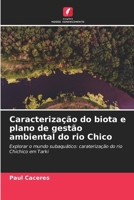 Caracterização do biota e plano de gestão ambiental do rio Chico (Portuguese Edition) 6208093643 Book Cover