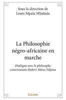 La Philosophie négro-africaine en marche (French Edition) 2414337893 Book Cover