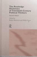 The Routledge Dictionary of Twentieth-Century Political Thinkers 0415096235 Book Cover